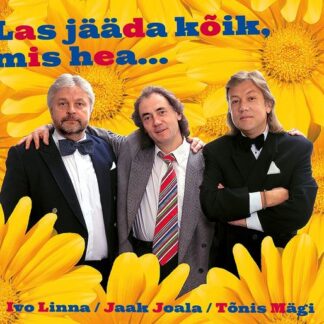 Las jääda kõik, mis hea