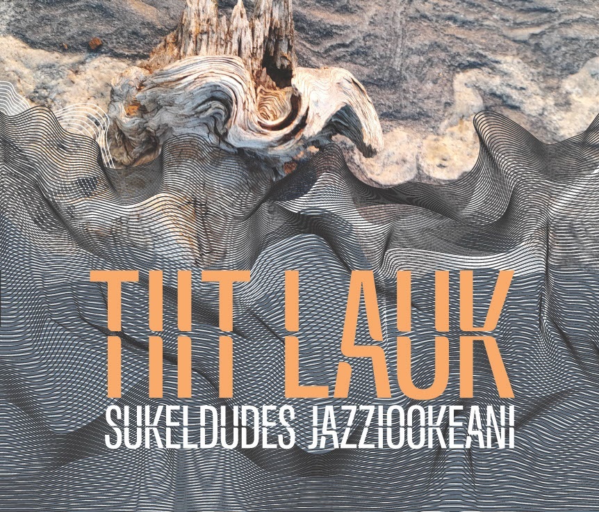 TIIT LAUK, SUKELDUDES JAZZIOOKEANI 3CD