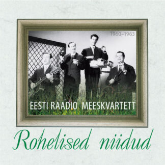 EESTI RAADIO MEESKVARTETT, Rohelised niidud 2CD