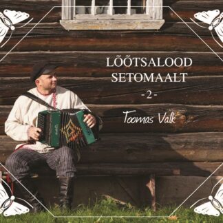LÕÕTSALOOD SETOMAALT 2