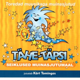 TÄHE-TÄPSI SEIKLUSED MUINASJUTUMAAL, Toredad muusikaga muinasjutud