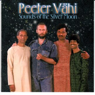 PEETER VÄHI, SOUNDS OF THE SILVER MOON