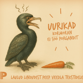 UURIKAD, Kormoran ei söö porgandit