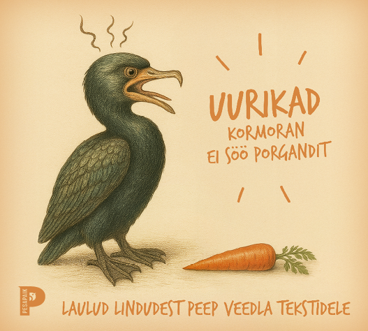 UURIKAD, Kormoran ei söö porgandit