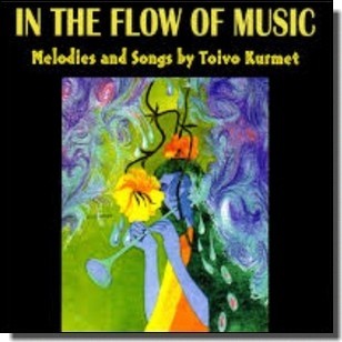 TOIVO KURMET, IN THE FLOW OF MUSIC