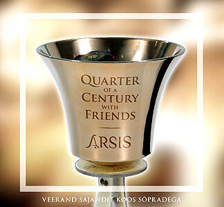 ARSIS, VEERAND SAJANDIT KOOS SÕPRADEGA / Quarter of a Century with Friends